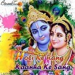 Holi Ke Rang Kaanha Ke Sang - Rajender Sharma Song Download